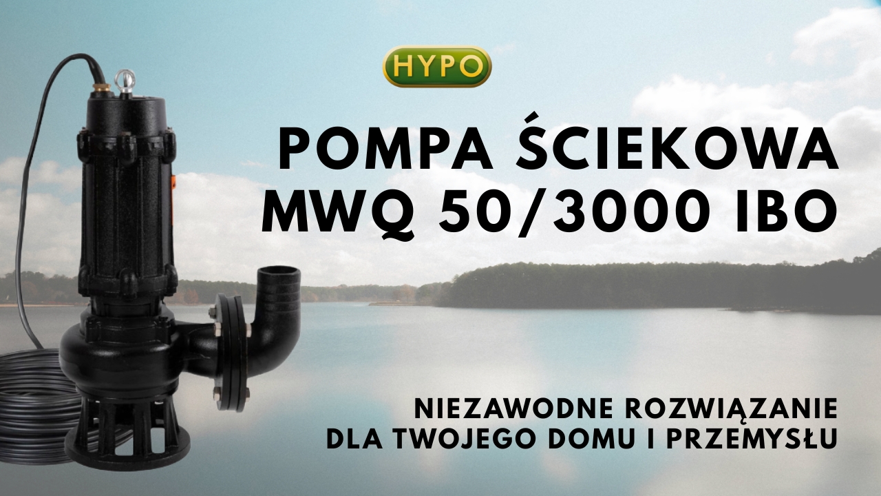 Pompa Ściekowa MWQ 50/3000 IBO: Niezawodne Rozwiązanie dla Twojego Domu i Przemysłu