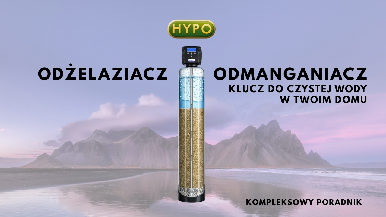 Odżelaziacz i Odmanganiacz: Klucz do Czystej i Zdrowej Wody w Twoim Domu